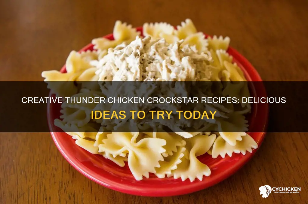 what to do with thunder chicken crockstar