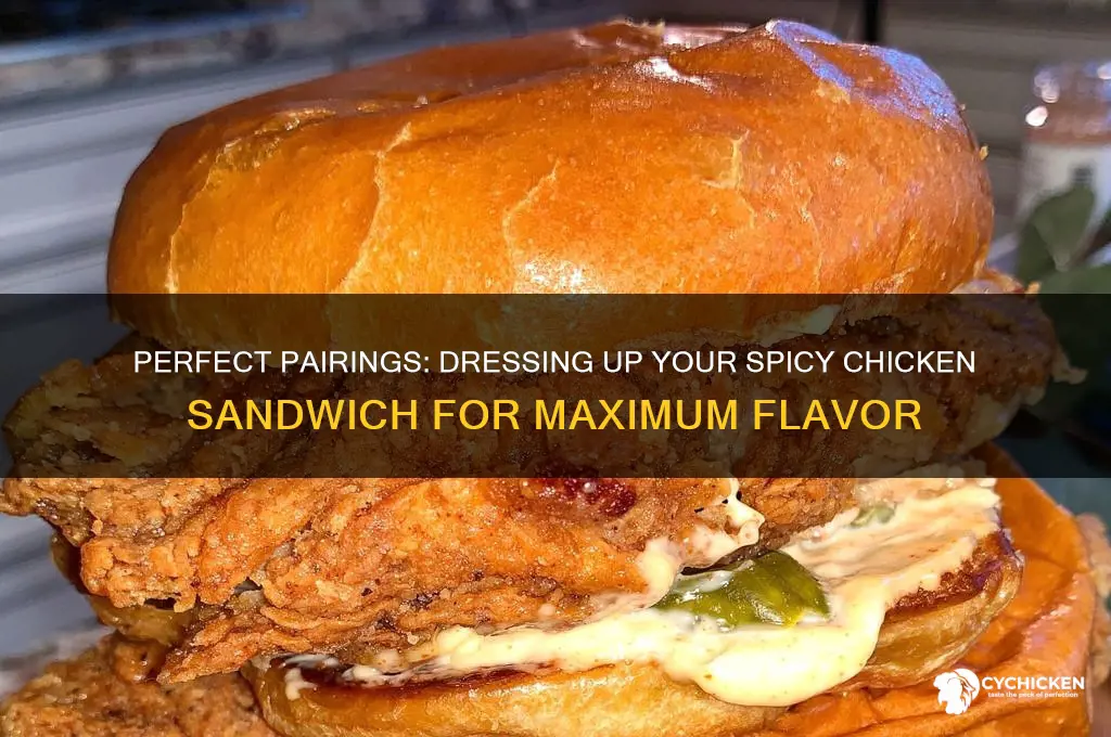 what to dress a spicy chicken sandwich