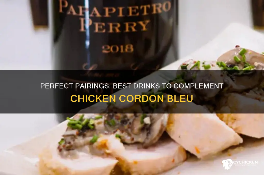 what to drink with chicken cordon bleu