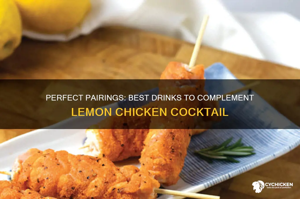 what to drink with lemon chicken cocktail