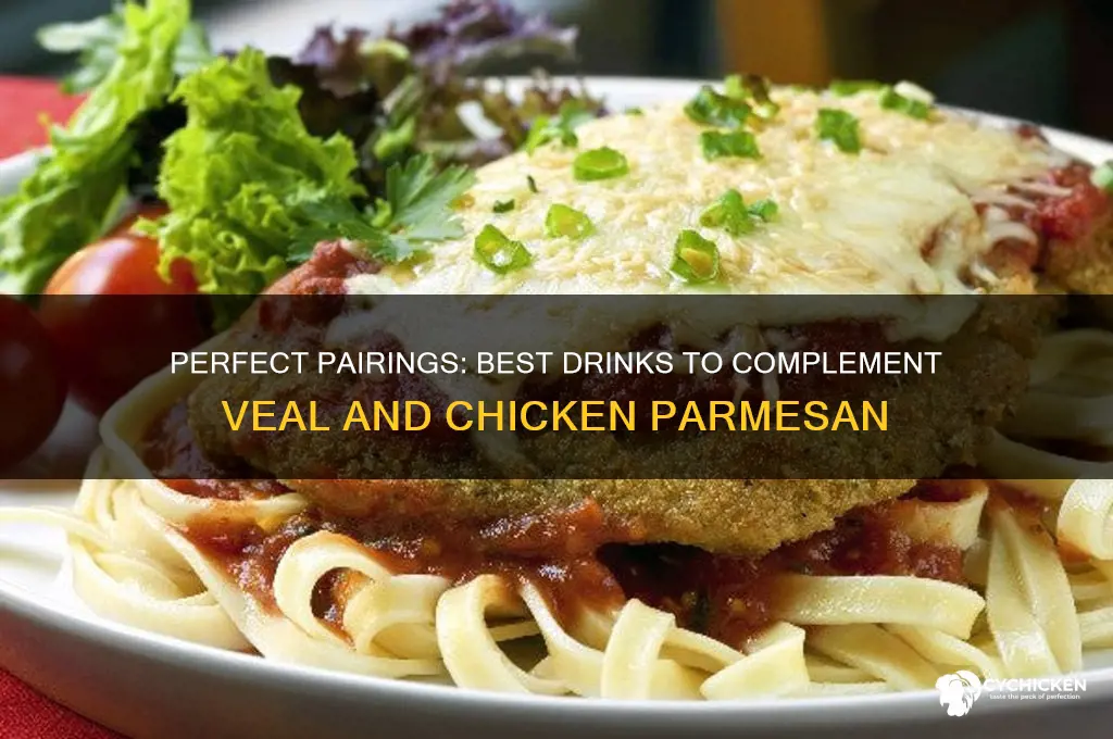 what to drink with veal and chicken parmesan