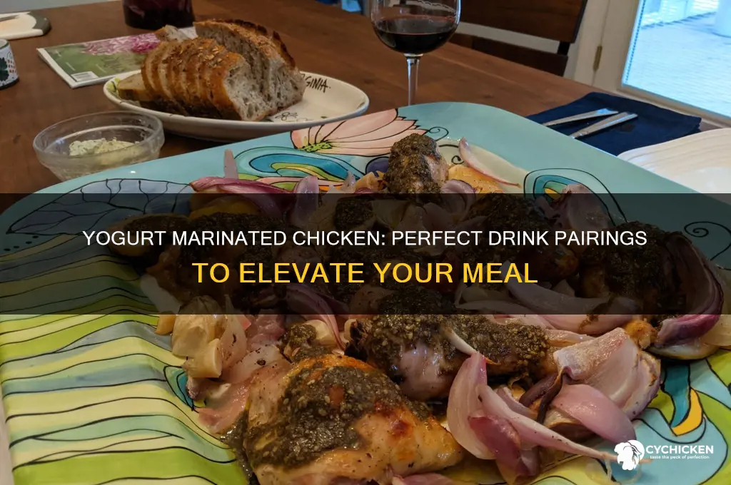 what to drink with yogurt marinated chicken