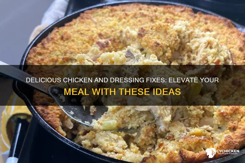 what to fix with chicken and dressing