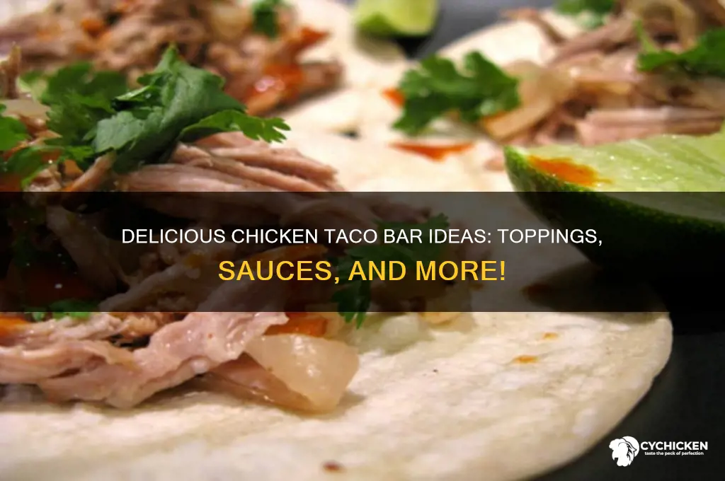 what to have for a chicken taco bar