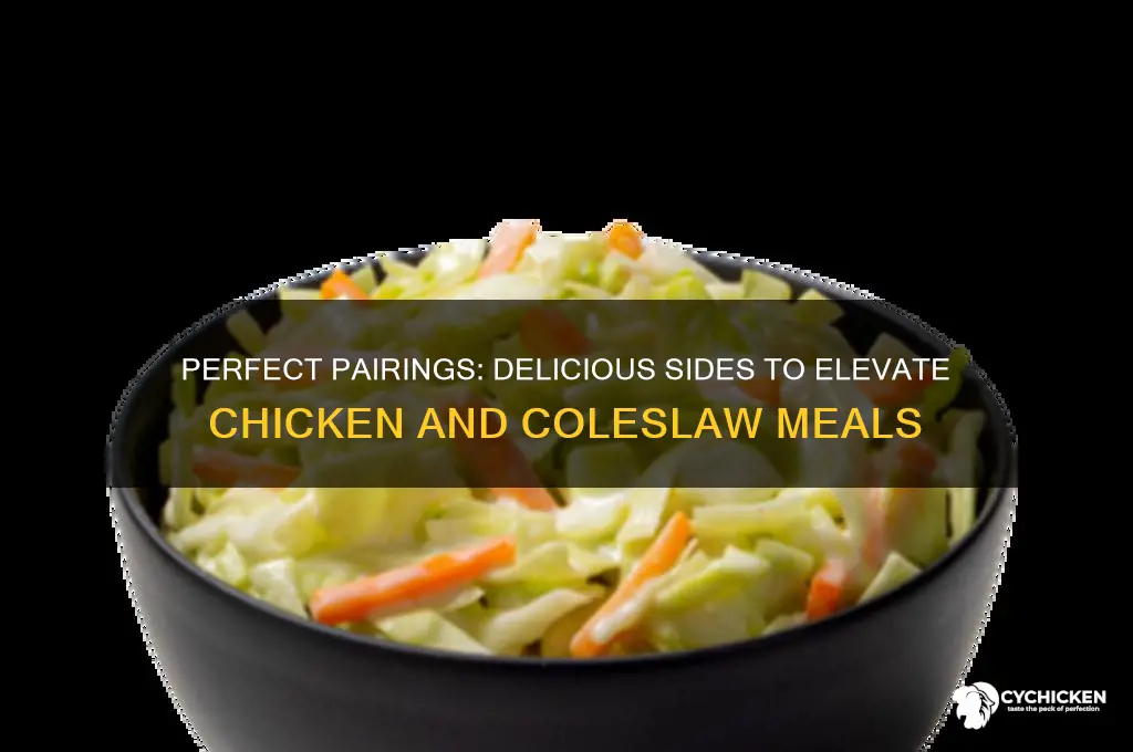 what to have with chicken and coleslaw