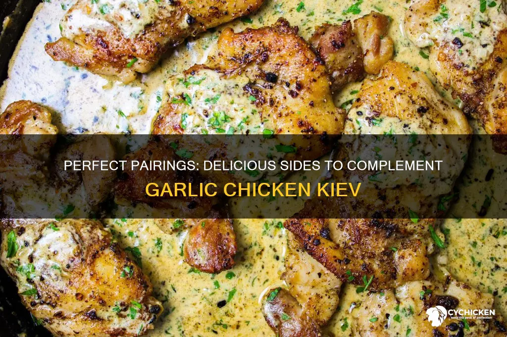 what to have with garlic chicken kiev