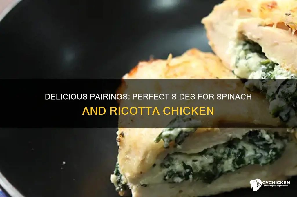 what to have with spinach and ricotta chicken