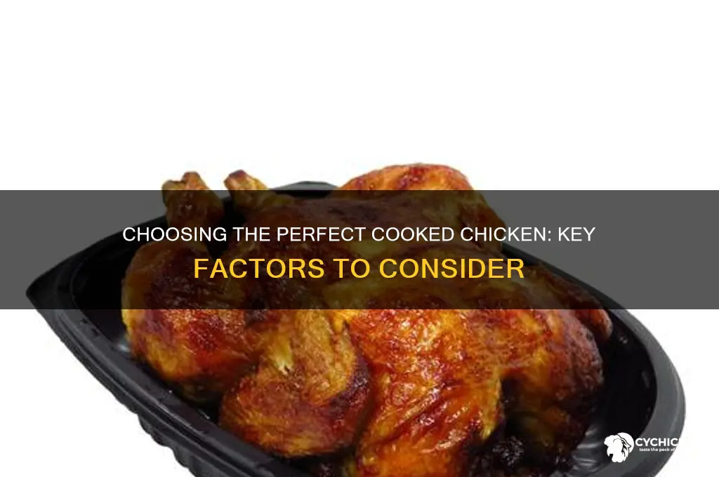 what to look for when buying a cooked chicken
