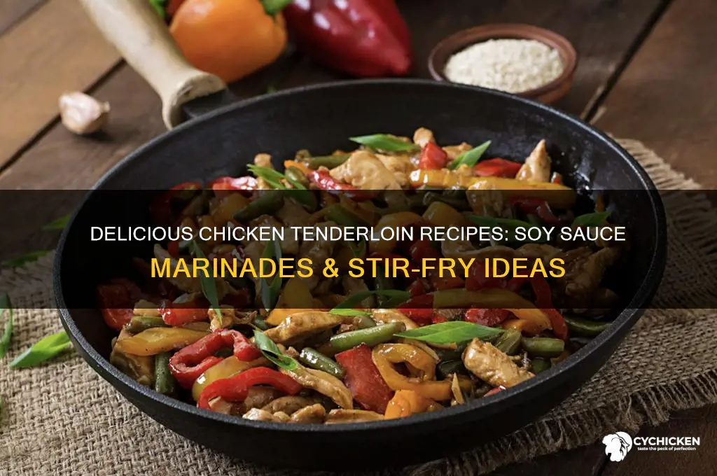 what to make with chicken tenderloin and soy sauce