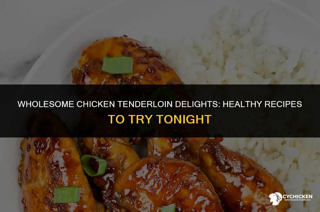 what to make with chicken tenderloins healthy