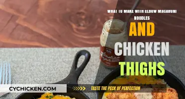 Delicious Chicken Thigh and Elbow Macaroni Recipe Ideas to Try