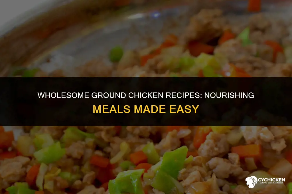 what to make with ground chicken healthy