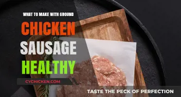 Wholesome Ground Chicken Sausage Recipes: Delicious and Nutritious Meals