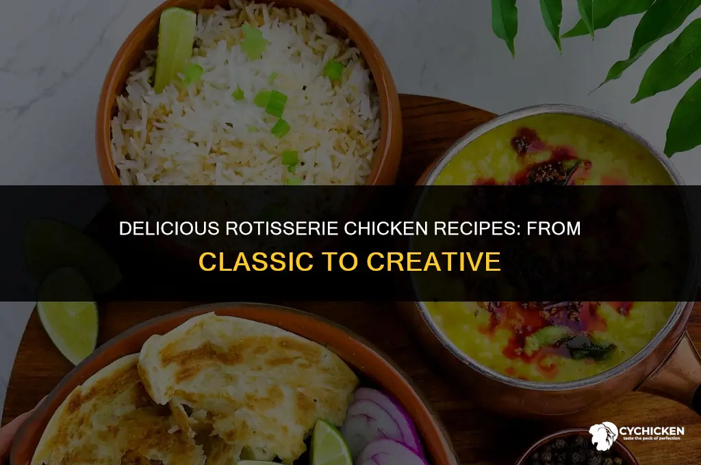 what to make with whole rotisserie chicken