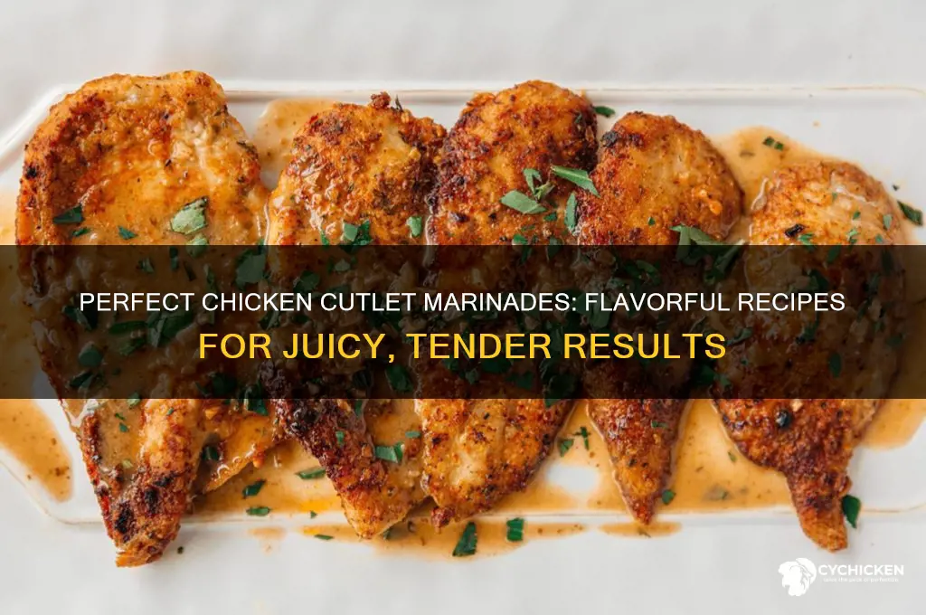 what to marinade my chicken cutlets in