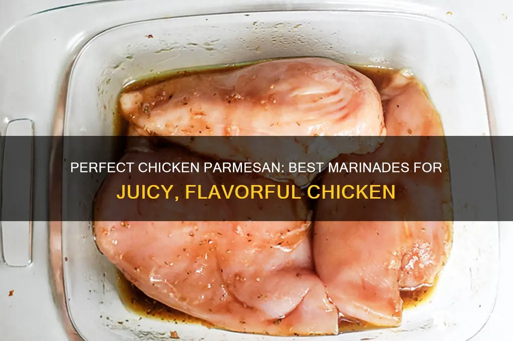 what to marinate chicken in for chicken parmesan