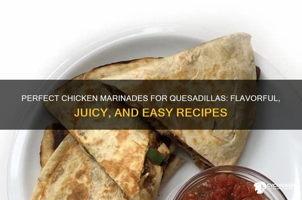 what to marinate chicken in for quesadillas