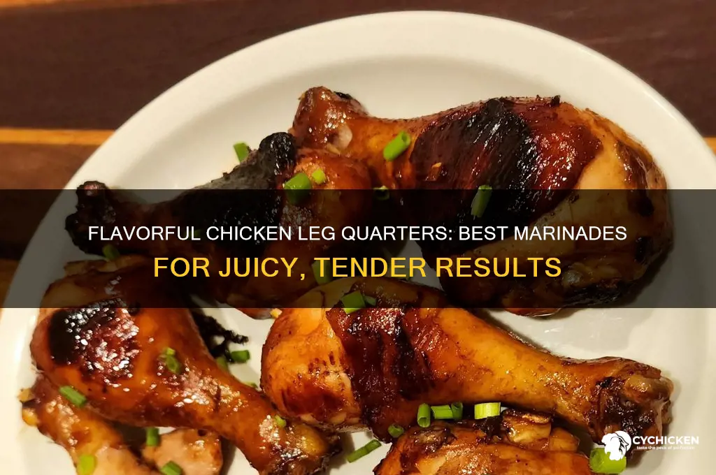 what to marinate chicken leg quarters in