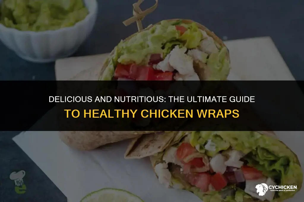what to put in a healthy chicken wrap