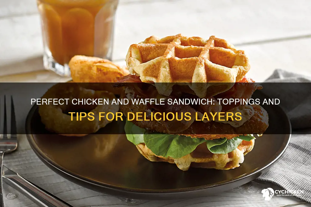 what to put on a chicken and waffle sandwich