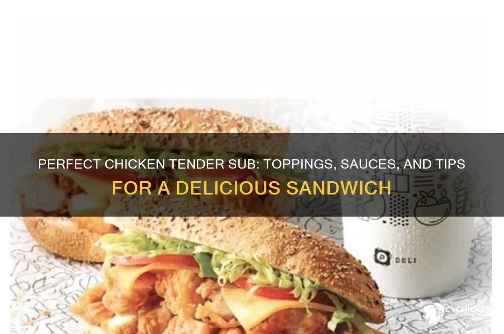 what to put on a chicken tender sub
