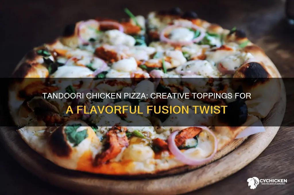 what to put on a tandoori chicken pizza
