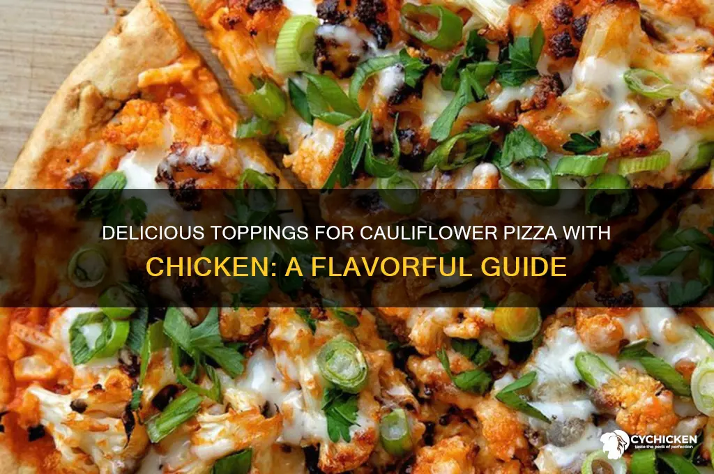 what to put on cauliflower pizza with chicken