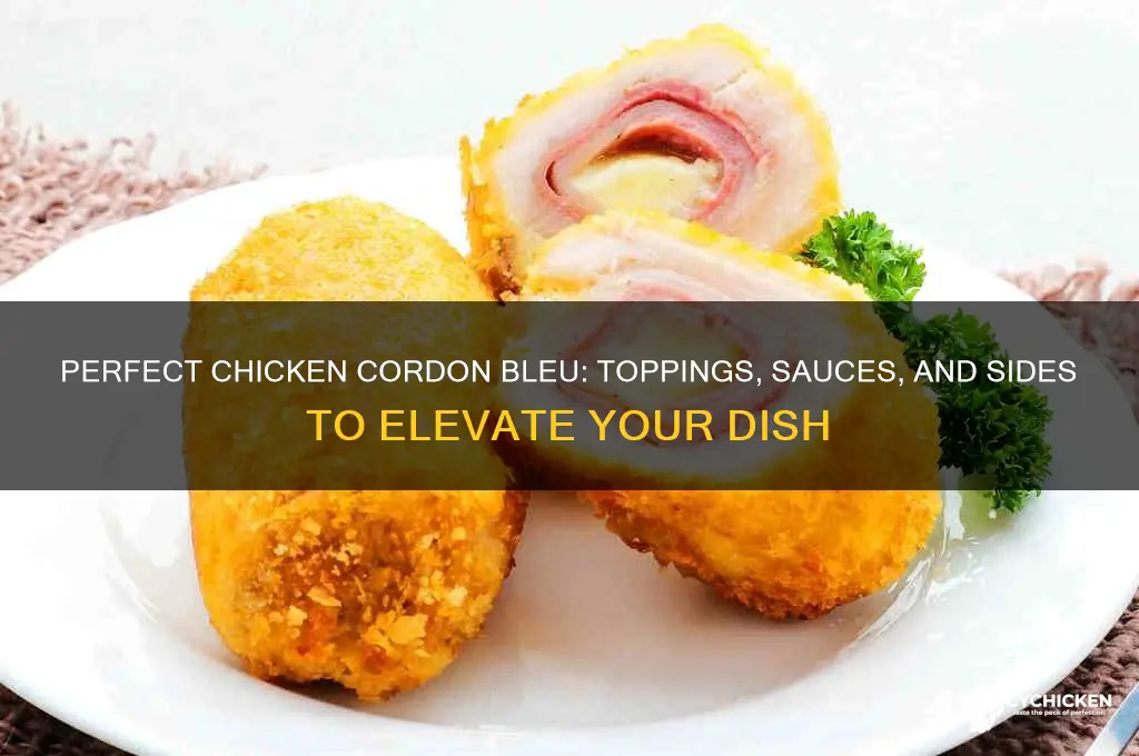 what to put on chicken cordon bleu