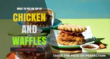 Chicken and Waffles: Toppings to Elevate Your Dish