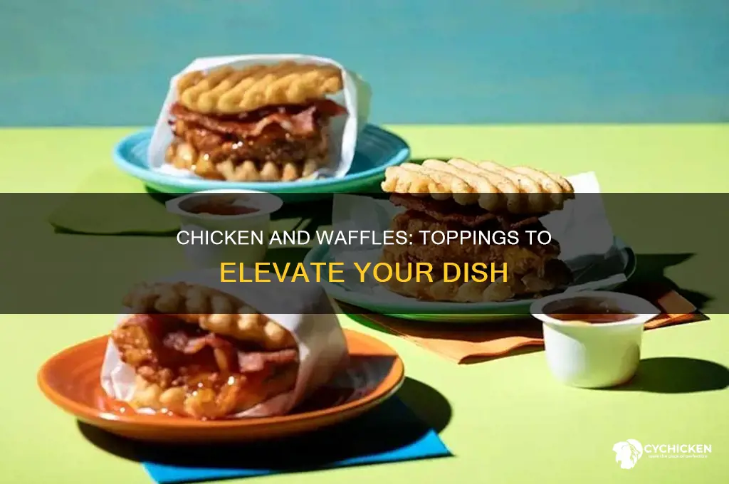 what to put on top of chicken and waffles