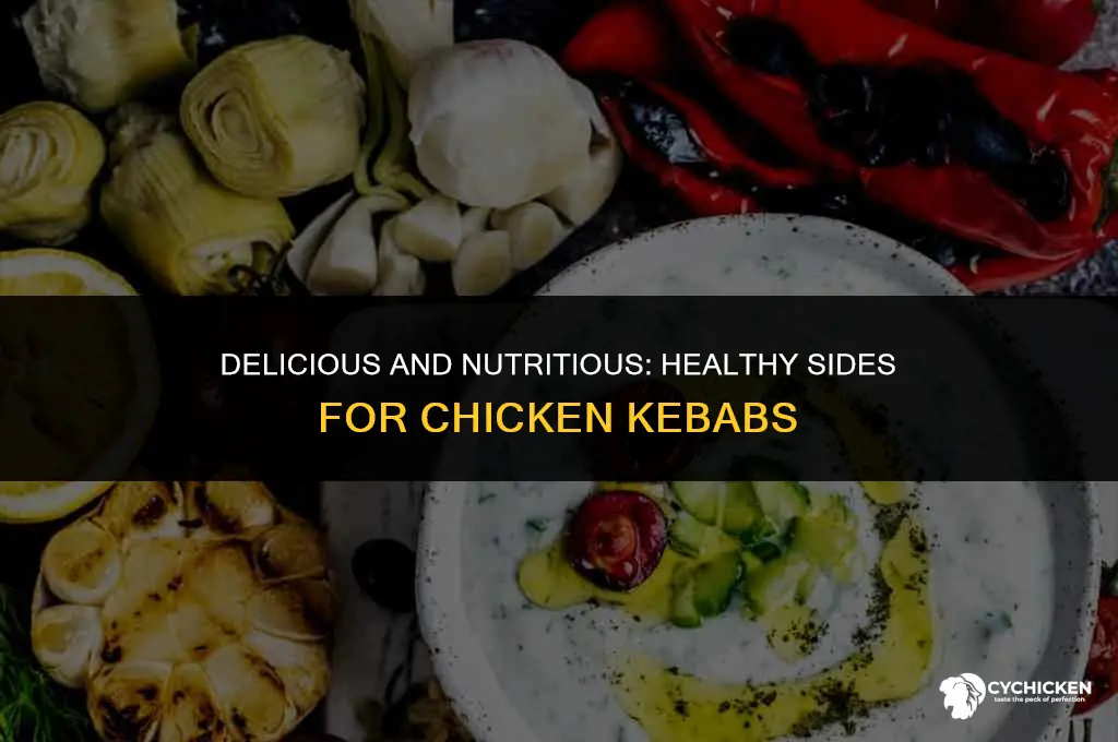 what to serve with chicken kebabs healthy