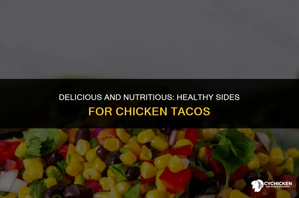 what to serve with chicken tacos healthy