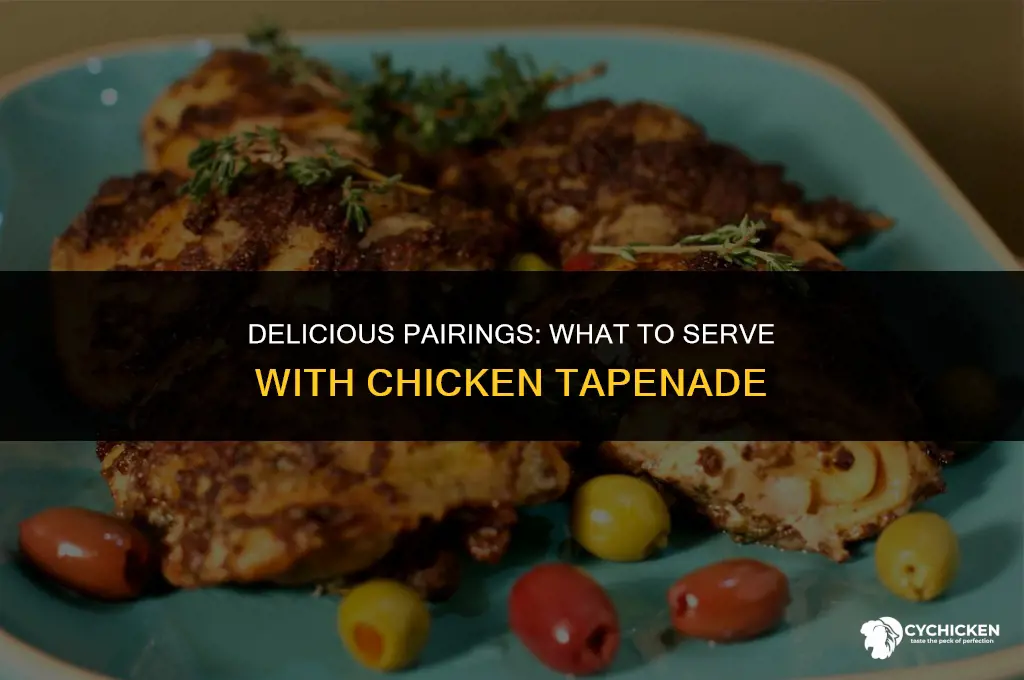 what to serve with chicken tapenade