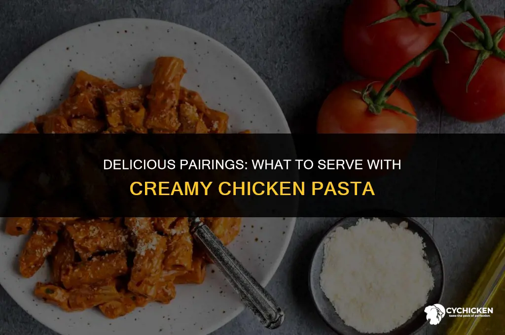 what to serve with creamy chicken pasta