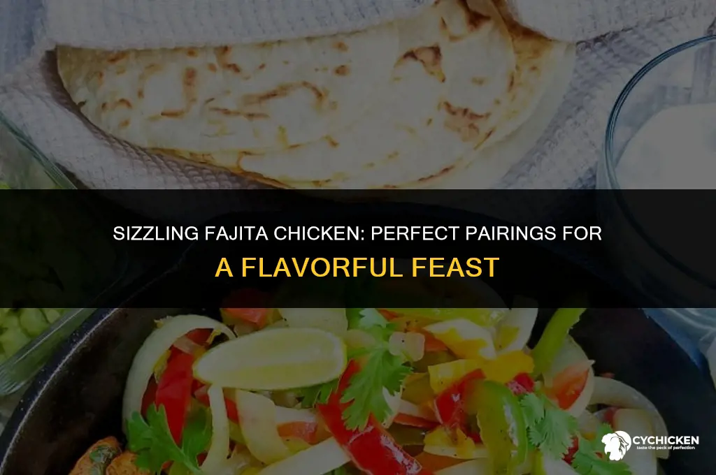 what to serve with fajita chicken