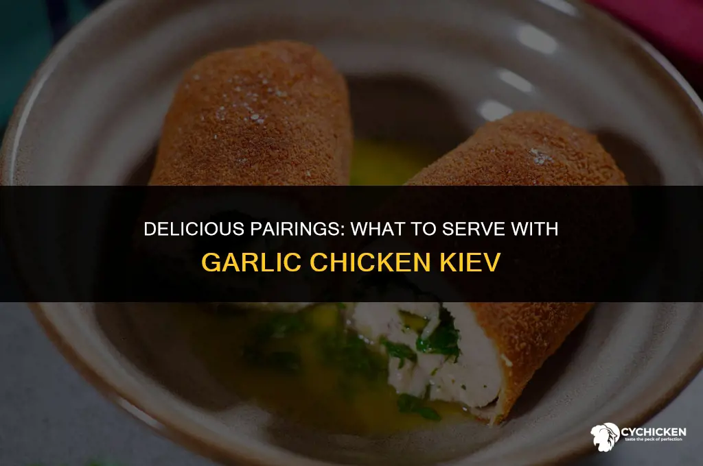 what to serve with garlic chicken kiev