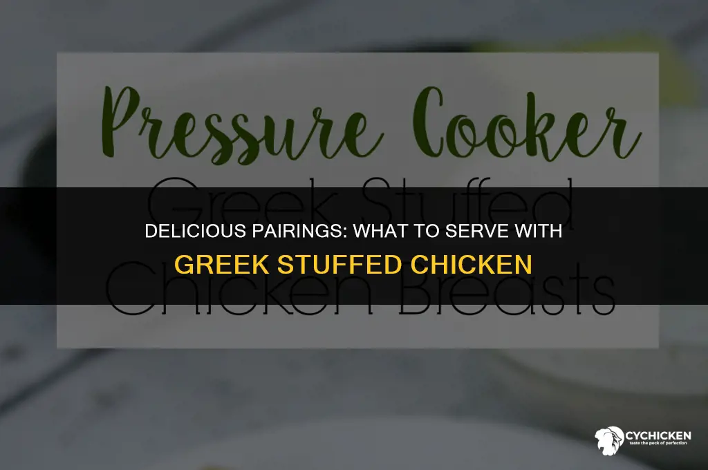 what to serve with greek stuffed chicken