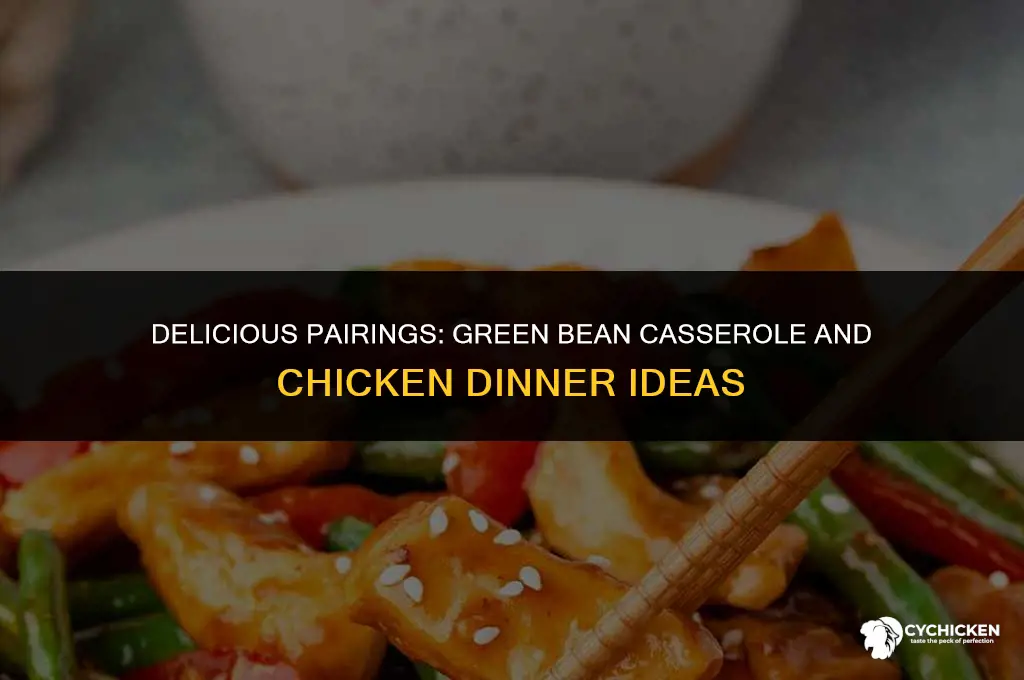 what to serve with green bean casserole and chicken