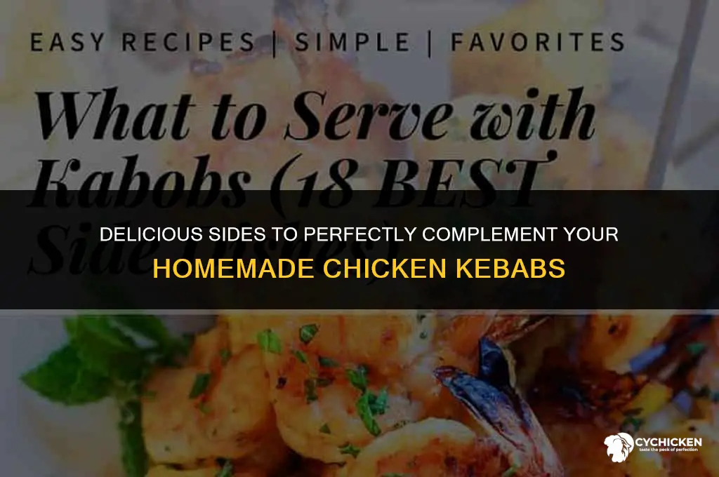 what to serve with homemade chicken kebabs