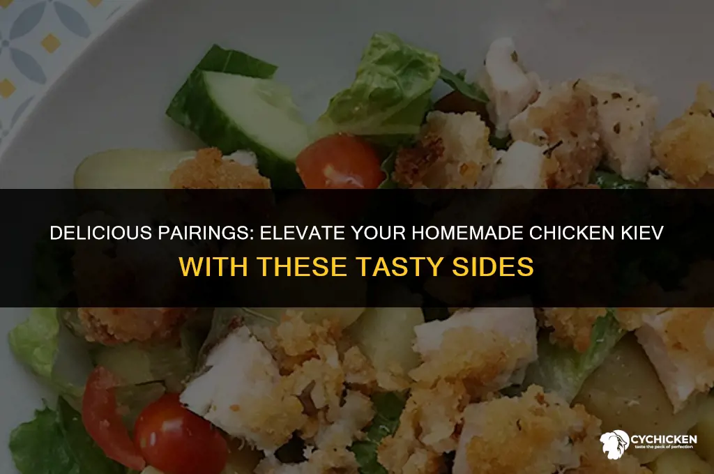 what to serve with homemade chicken kiev