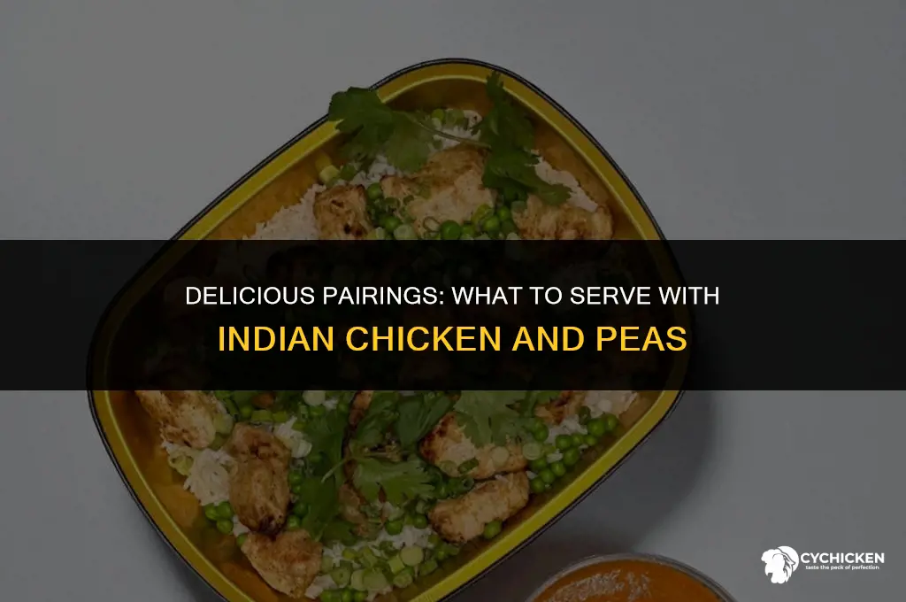 what to serve with indian chicken and peas