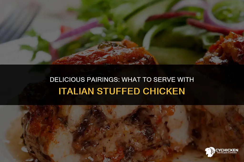 what to serve with italian stuffed chicken