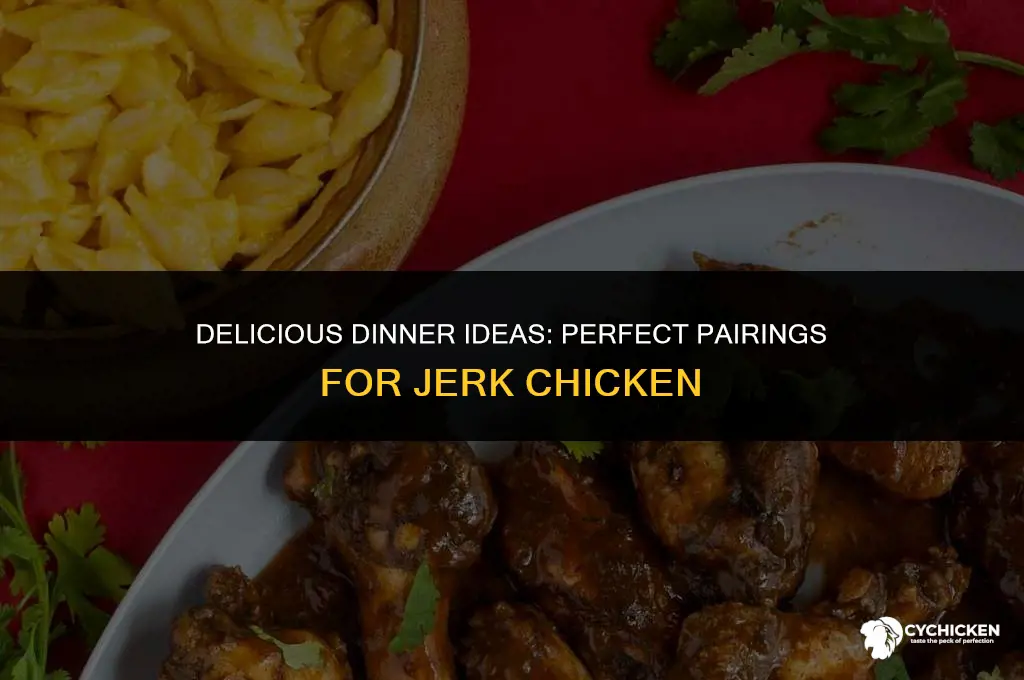 what to serve with jerk chicken for dinner