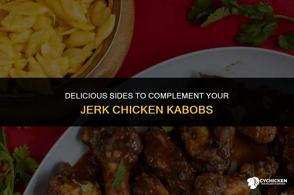 what to serve with jerk chicken kabobs