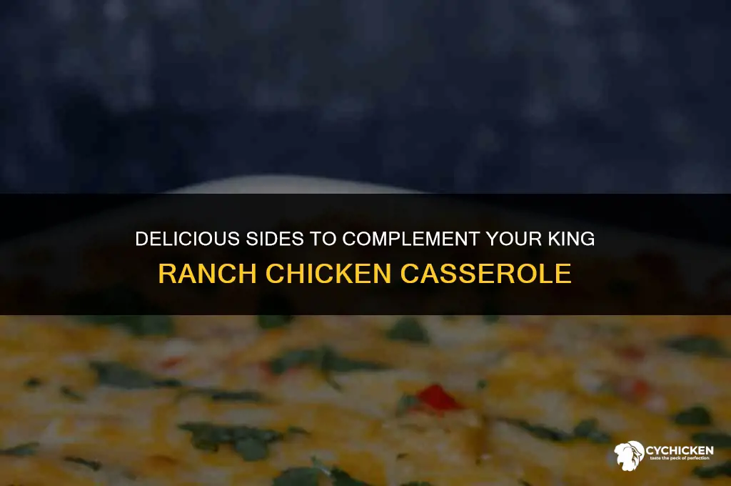 what to serve with king ranch chicken casserole