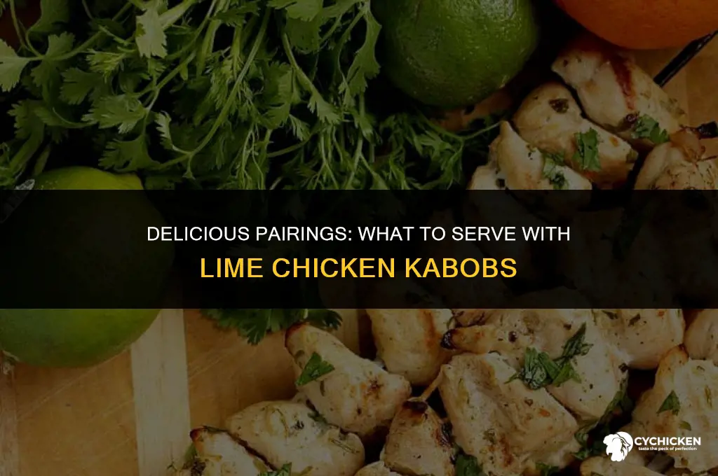 what to serve with lime chicken kabobs