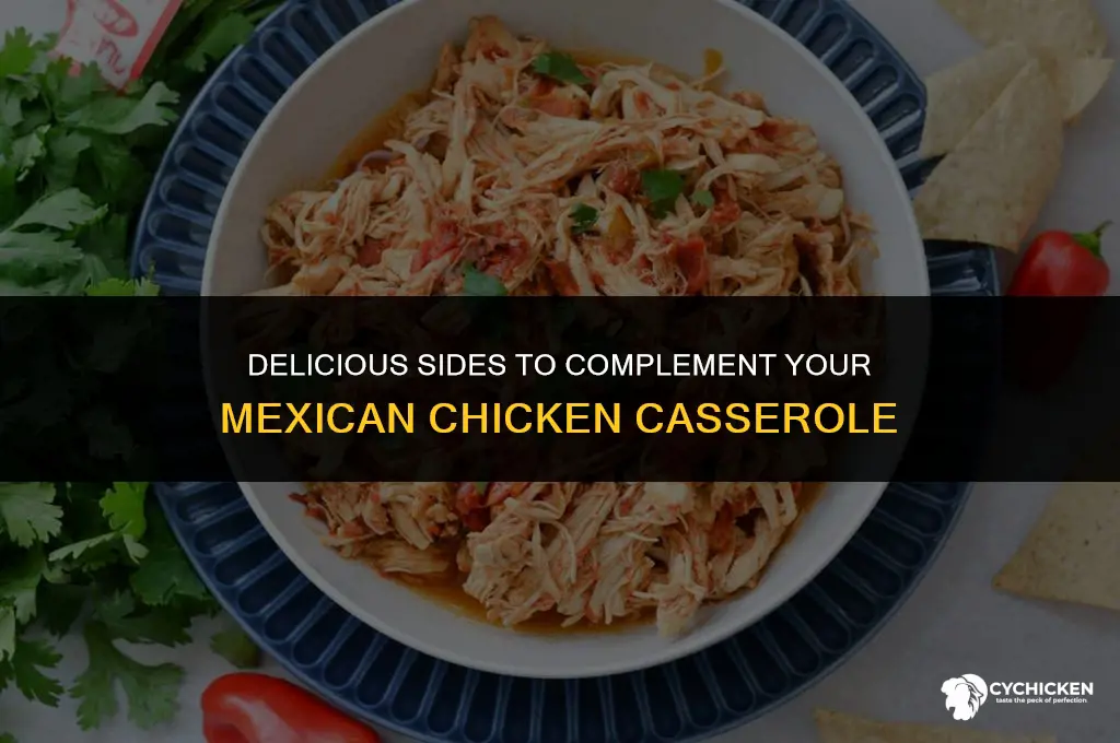 what to serve with mexican chicken casserole