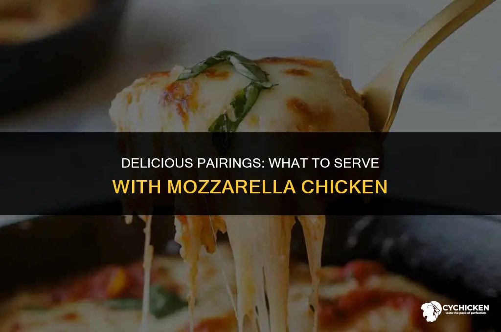 what to serve with mozzarella chicken