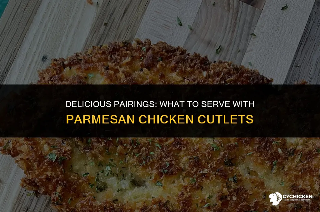 what to serve with parmesan chicken cutlets