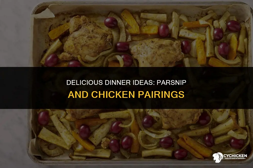 what to serve with parsnips and chicken
